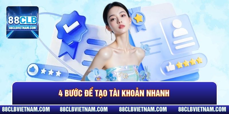 4 bước để tạo tài khoản nhanh