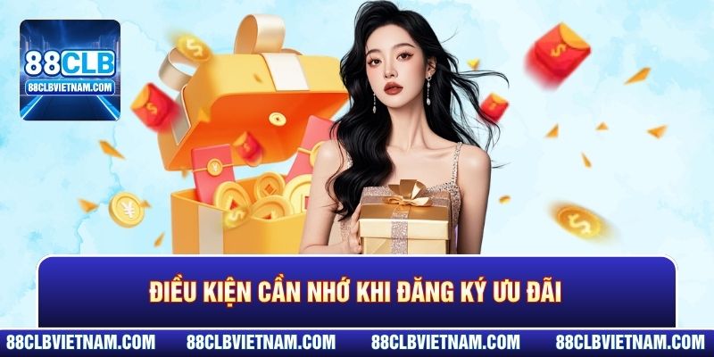 Điều kiện cần nhớ khi đăng ký ưu đãi