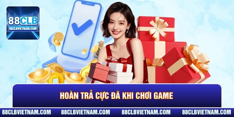 Hoàn trả cực đã khi chơi game