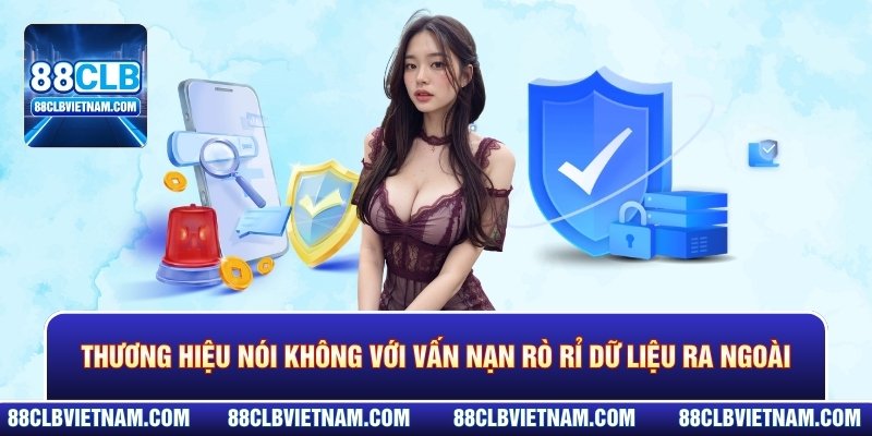 Thương hiệu nói không với vấn nạn rò rỉ dữ liệu ra ngoài