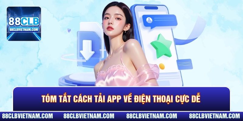 Tóm tắt cách tải app về điện thoại cực dễ